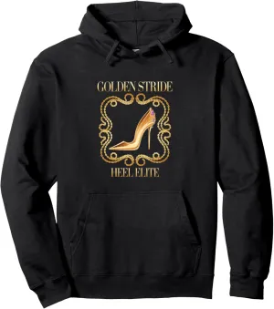 High Heels Golden Stride Heel Elite Glam Fashion Lovers Pullover Hoodie