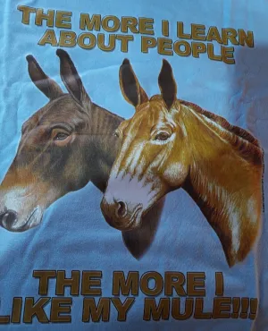 T Shirt - The More I know About People